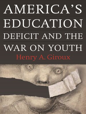 cover image of America's Education Deficit and the War on Youth